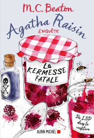 [Agatha Raisin 19] • La Kermesse Fatale